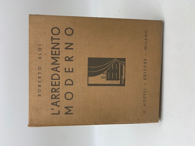 L'arredamento moderno. Trecentosessanta artisti, venti nazioni, settecentodieci illustrazioni